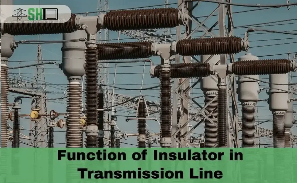 Function of Insulator in Transmission Line